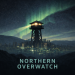 Why Northern Overwatch Editorial